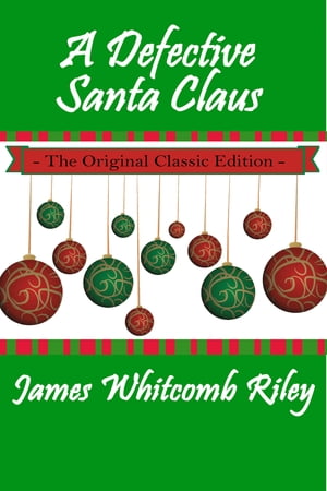 A Defective Santa Claus - The Original Classic Edition