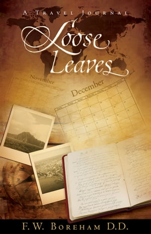 Loose Leaves【電子書籍】[ F. W. Boreham ]