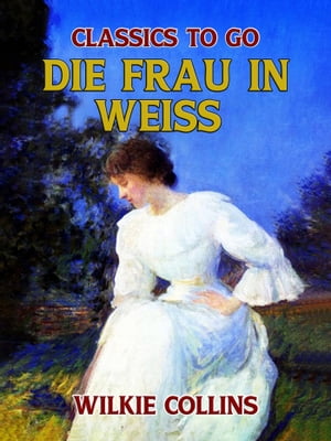 Die Frau in Weiß