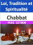 Chabbat : Loi, Tradition et Spiritualité