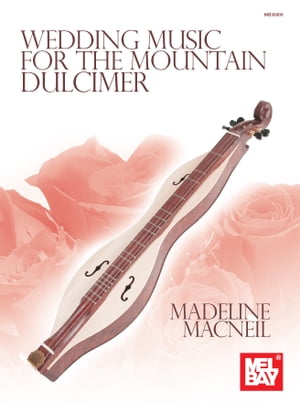 Wedding Music for the Mountain Dulcimer