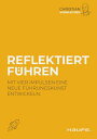 Reflektiert f?hren Mit vier Impulsen eine neue F?h