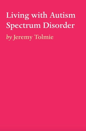 ŷKoboŻҽҥȥ㤨Living with Autism Spectrum DisorderŻҽҡ[ Jeremy Tolmie ]פβǤʤ415ߤˤʤޤ