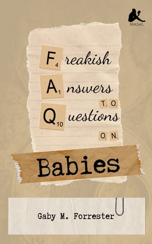 Freakish Answers to Questions on Babies