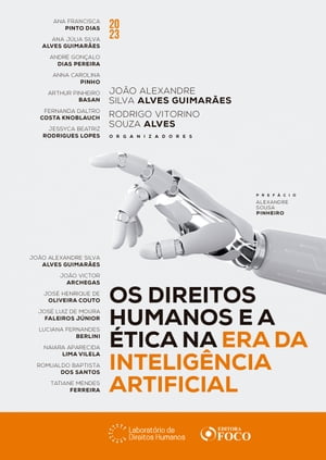 Os Direitos Humanos e a tica na Era da Intelig ncia Artificial【電子書籍】 Ana Francisca Pinto Dias