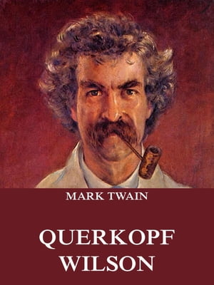 Querkopf Wilson【電子書籍】[ Mark Twain ]