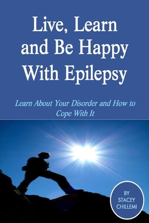 ŷKoboŻҽҥȥ㤨Live, Learn and Be Happy With Epilepsy: Learn About Your Disorder and How to Cope With ItŻҽҡ[ Author Stacey Chillemi ]פβǤʤ757ߤˤʤޤ