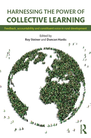 Harnessing the Power of Collective Learning Feedback, accountability and constituent voice in rural development