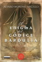 El enigma del c?dice Bardulia【電子書籍】[ ?lvaro Moreno Ancillo ]