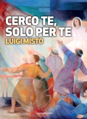 Cerco te, solo per te