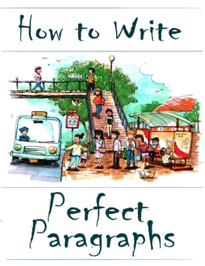 ŷKoboŻҽҥȥ㤨How to Write Perfect ParagraphsŻҽҡ[ Amanda J Harrington ]פβǤʤ340ߤˤʤޤ
