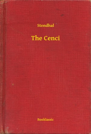 The Cenci【電子書籍】[ Stendhal ]