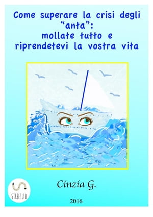 Come superare la crisi degli ‘anta’: mollate tutto e riprendetevi la vostra vita