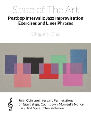 State of The Art Postbop Intervalic Jazz Improvisation Exercises and Lines Phrases