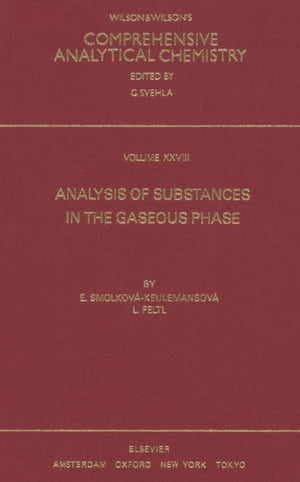 Analysis of Substances in the Gaseous Phase【電子書籍】[ E. Smolkova-Keulemansova ]