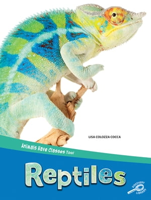 ŷKoboŻҽҥȥ㤨Animals Have Classes Too! ReptilesŻҽҡ[ Lisa Cocca ]פβǤʤ292ߤˤʤޤ