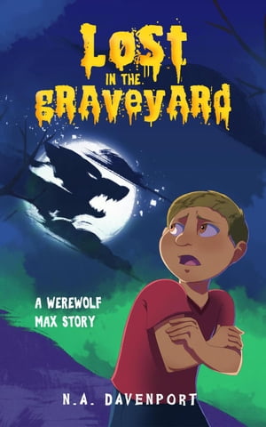 Lost in the Graveyard Werewolf Max, #0