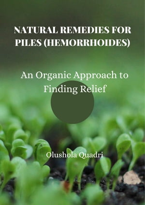 Natural Remedies for Pile (Haemorrhoid)