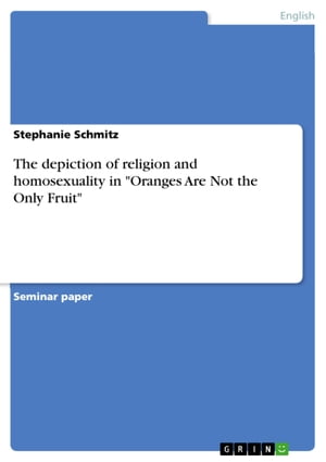 The depiction of religion and homosexuality in 'Oranges Are Not the Only Fruit'