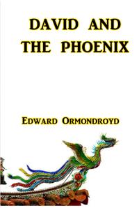 David and the Phoenix【電子書籍】[ Edward Ormondroyd ]