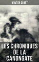 Les Chroniques de la Canongate Histoire de M. Croftangry, La Veuve des Higlands, Les Deux Bouviers, La Fille du chirurgien…