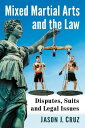 Mixed Martial Arts and the Law Disputes, Suits and Legal Issues