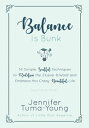 ŷKoboŻҽҥȥ㤨Balance is Bunk 14 Simple, Soulful Techniques to Redefine the Elusive B-Word and Embrace this Crazy, Beautiful LifeŻҽҡ[ Jennifer Tuma-Young ]פβǤʤ132ߤˤʤޤ