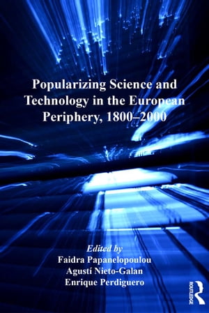 ŷKoboŻҽҥȥ㤨Popularizing Science and Technology in the European Periphery, 1800?2000Żҽҡ[ Faidra Papanelopoulou ]פβǤʤ11,396ߤˤʤޤ