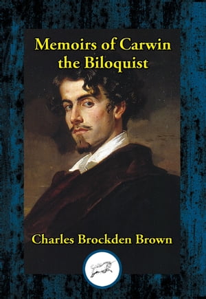 Memoirs of Carwin the BiloquistŻҽҡ[ Charles Brockden Brown ]