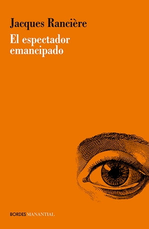 El espectador emancipadoŻҽҡ[ Jacques Ranci?re ]