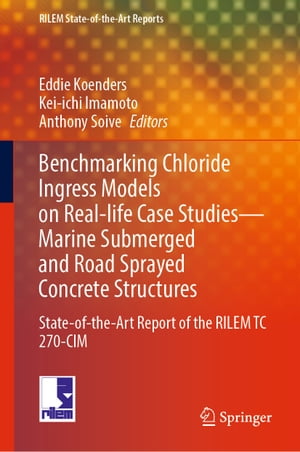 ŷKoboŻҽҥȥ㤨Benchmarking Chloride Ingress Models on Real-life Case StudiesMarine Submerged and Road Sprayed Concrete Structures State-of-the-Art Report of the RILEM TC 270-CIMŻҽҡۡפβǤʤ10,331ߤˤʤޤ