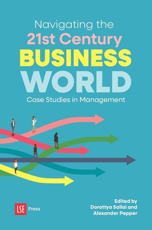 Navigating the 21st Century Business World Case Studies in ManagementŻҽҡ