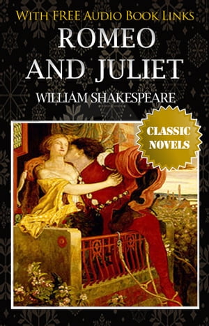 ROMEO AND JULIET Classic Novels: New Illustrated