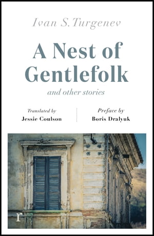 A Nest of Gentlefolk and Other Stories (riverrun editions)【電子書籍】[ Ivan Turgenev ]