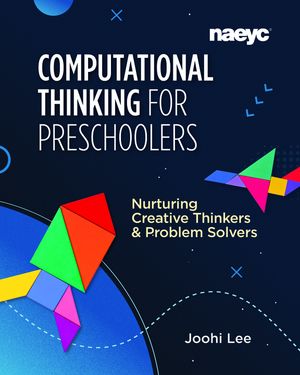 ŷKoboŻҽҥȥ㤨Computational Thinking for Preschoolers: Nurturing Creative Thinkers and Problem SolversŻҽҡ[ Joohi Lee ]פβǤʤ3,906ߤˤʤޤ