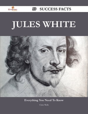 Jules White 59 Success Facts - Everything you need to know about Jules White