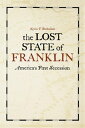 The Lost State of Franklin America's First Secession