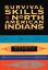 Survival Skills of the North American Indians