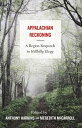 Appalachian Reckoning A Region Responds to Hillbilly Elegy