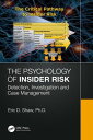 The Psychology of Insider Risk Detection, Investigation and Case Management【電子書籍...
