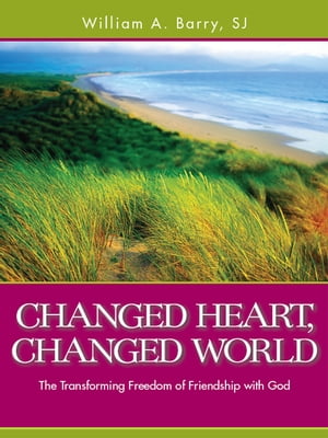 Changed Heart, Changed World