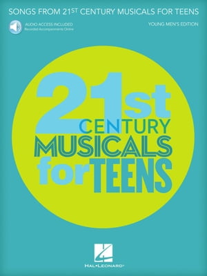 Songs from 21st Century Musicals for Teens: Young Men's Edition