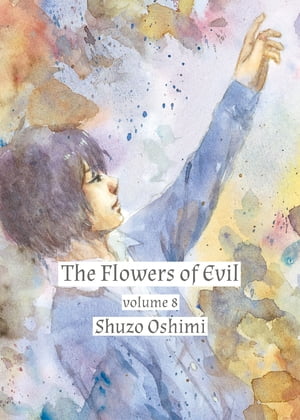 The Flowers of Evil 8【電子書籍】[ Shuzo Oshimi ]