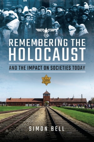 ŷKoboŻҽҥȥ㤨Remembering the Holocaust and the Impact on Societies TodayŻҽҡ[ Simon Bell ]פβǤʤ18ߤˤʤޤ
