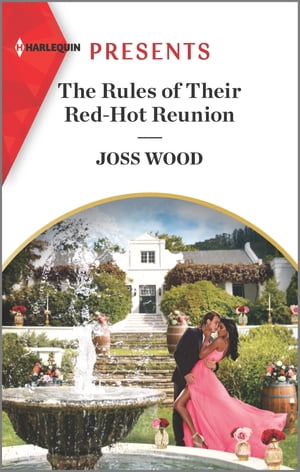 The Rules of Their Red-Hot Reunion An Uplifting International Romance【電子書籍】 Joss Wood