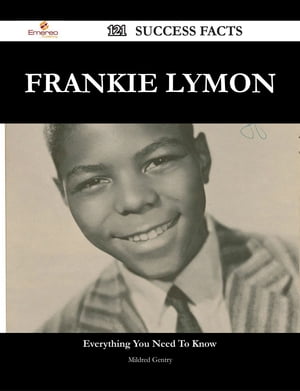 Frankie Lymon 121 Success Facts - Everything you need to know about Frankie Lymon