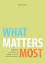 What Matters Most: Everyday Leadership at Home, at Work, and in the World【電子書籍】[...