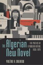 ŷKoboŻҽҥȥ㤨The Algerian New Novel The Poetics of a Modern Nation, 1950-1979Żҽҡ[ Val?rie K. Orlando ]פβǤʤ8,512ߤˤʤޤ