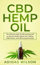 CBD Hemp Oil - The Ultimate Guide To CBD and Hem