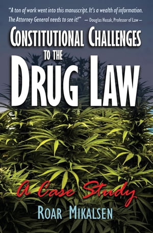 Constitutional Challenges to the Drug Law